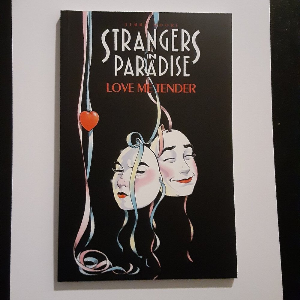 STRANGERS IN PARADISE VOL  4 "LOVE ME TENDER" ART AND WRITTEN BY TERRY MOORE